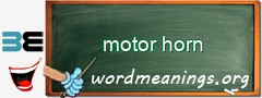 WordMeaning blackboard for motor horn